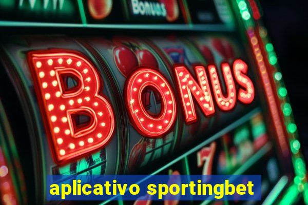 aplicativo sportingbet